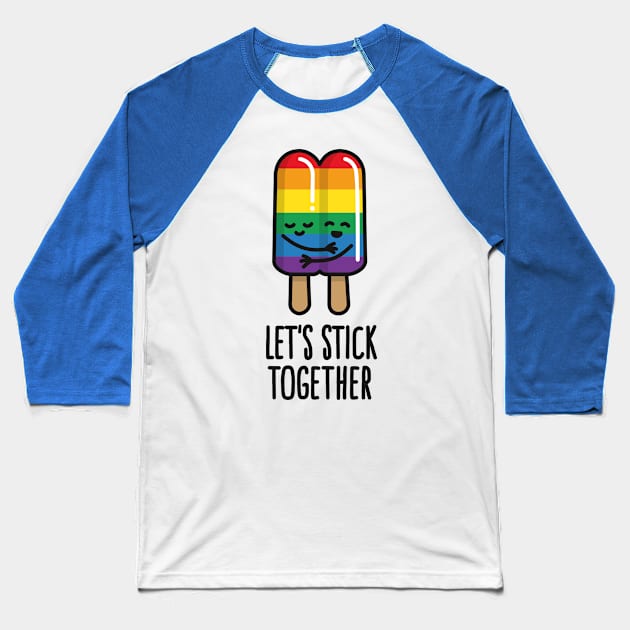 Let's stick together funny LGBT pride gay marriage double popsicle gay couple Baseball T-Shirt by LaundryFactory